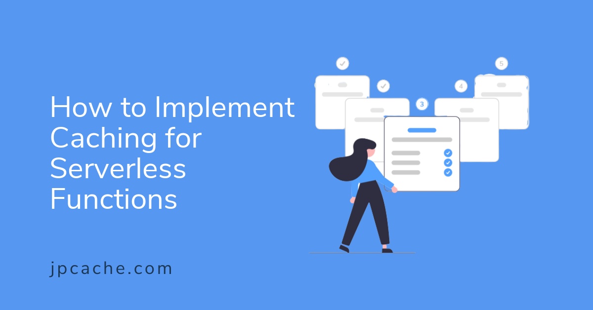 How to Implement Caching for Serverless Functions