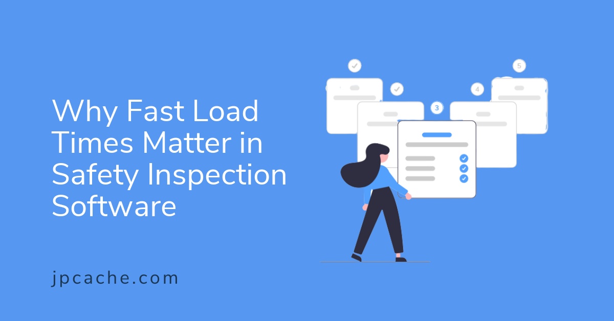 Fast Loading Times Example Why Fast Load Times Matter in Safety Inspection Software